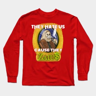 They Hate Cause They Zaius Long Sleeve T-Shirt